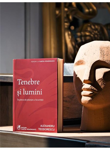 Tenebre si lumini - Alexandru Teodorescu | Cartea Romaneasca [necartonata]