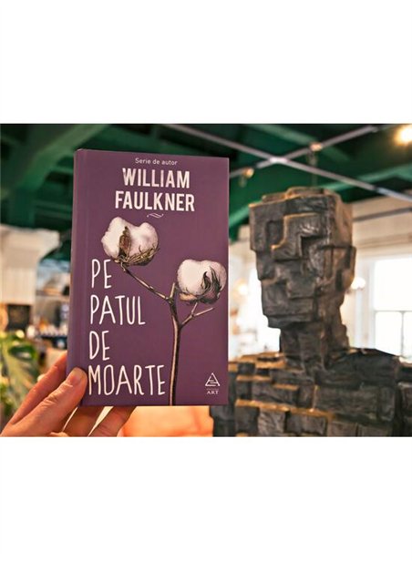 Pe patul de moarte - William Faulkner | Editura Art [cartonata]