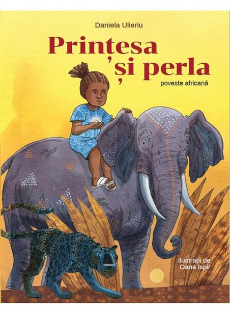 Printesa si perla. Poveste africana - Daniela Ulieriu | Vlad si Cartea cu Genius [cartonata]