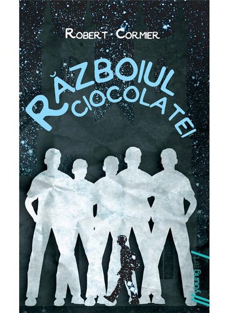 Razboiul ciocolatei - Robert Cormier | Young Art [necartonata]