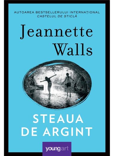 Steaua de argint - Jeannette Walls | Young Art [cartonata]