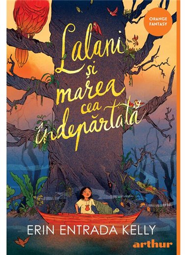 Lalani si marea cea indepartata - Kelly Erin Entrada | Arthur [cartonata]