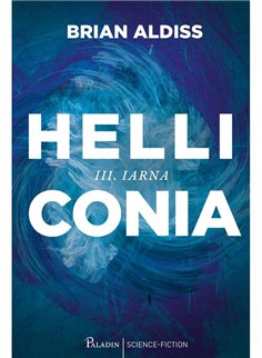 Helliconia Vol 3. Iarna - Brian Aldiss | Paladin [cartonata]