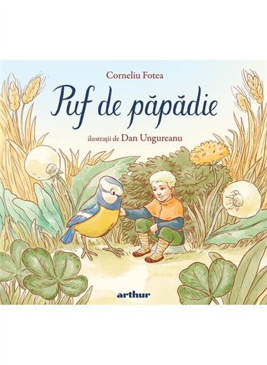 Puf de papadie - Corneliu Fotea | Arthur [cartonata]
