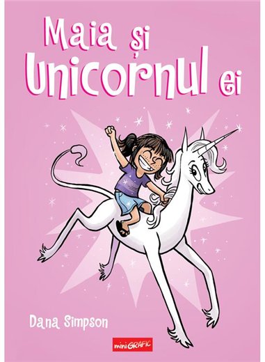 Maia si unicornul ei - Dana Simpson | Grafic [cartonata]