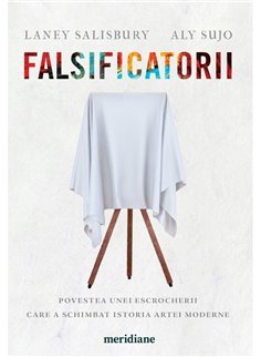 Falsificatorii - Laney Salisbury, Aly Sujo | Editura Art [necartonata]