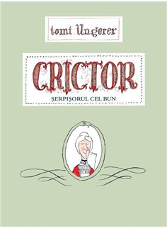 Crictor. Serpisorul cel bun - Tomi Ungerer | Vlad si Cartea cu Genius [cartonata]