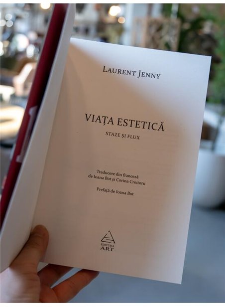 Viata estetica. Staze si flux - Laurent Jenny | Editura Art [necartonata]