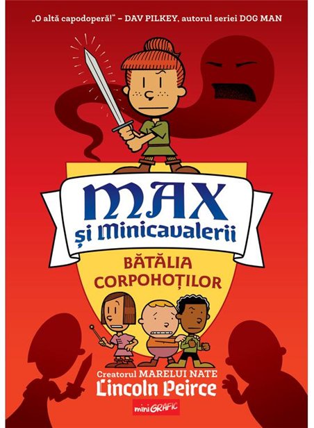 Max si Minicavalerii 2. Batalia Corpohotilor - Lincoln Peirce | Grafic [cartonata]