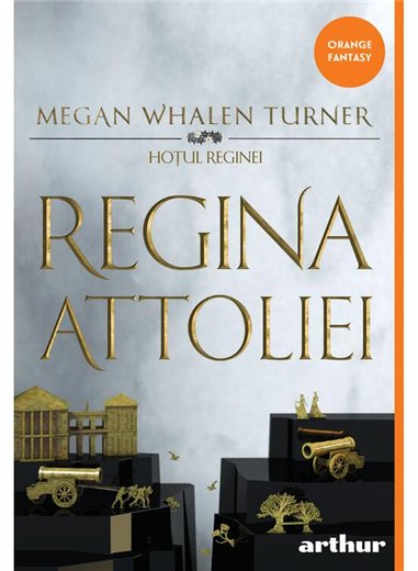Hotul reginei 2. Regina Attoliei - Megan Whalen Turner | Arthur [necartonata]
