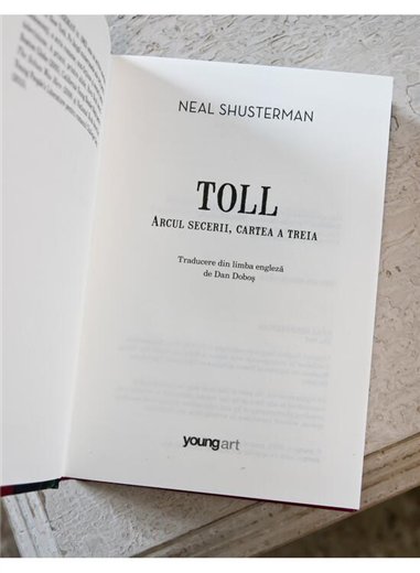Arcul Secerii Vol 3. Toll - Neal Shusterman | Young Art [cartonata]