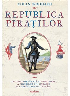 Republica piratilor - Colin Woodard | Editura Art [necartonata]