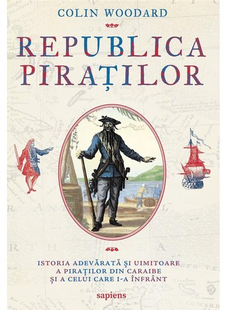 Republica piratilor - Colin Woodard | Editura Art [necartonata]