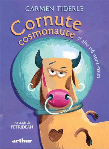 Cornute cosmonaute si alte 116 nonsensuri - Carmen Tiderle | Arthur [cartonata]