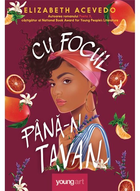 Cu focul pana-n tavan - Elizabeth Acevedo | Young Art [cartonata]