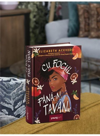 Cu focul pana-n tavan - Elizabeth Acevedo | Young Art [cartonata]