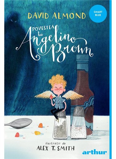 Povestea lui Angelino Brown - David Almond | Arthur [cartonata]