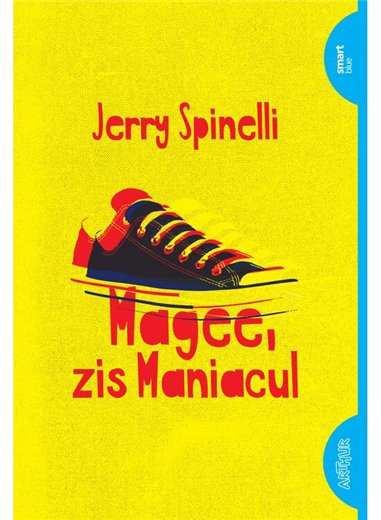 Magee, zis Maniacul - Jerry Spinelli | Arthur [necartonata]