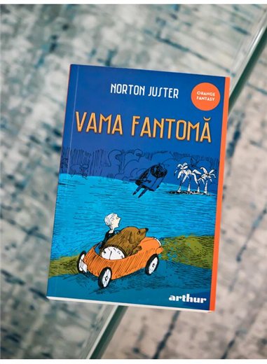 Vama fantoma - Norton Juster | Arthur [necartonata]