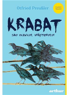 Krabat sau ucenicul vrajitorului - Otfried Preuszler | Arthur [cartonata]