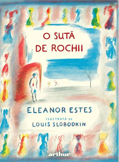 O suta de rochii - Eleanor Estes | Arthur [cartonata]
