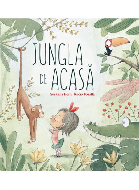 Jungla de acasa - Susanna Isern, Rocio Bonilla | Vlad si Cartea cu Genius [cartonata]
