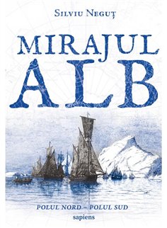 Mirajul alb - Silviu Negut | Editura Art [necartonata]