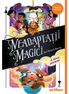 Neadaptatii magici (Vol 2) A doua poveste - Neil Patrick Harris | Arthur [necartonata]
