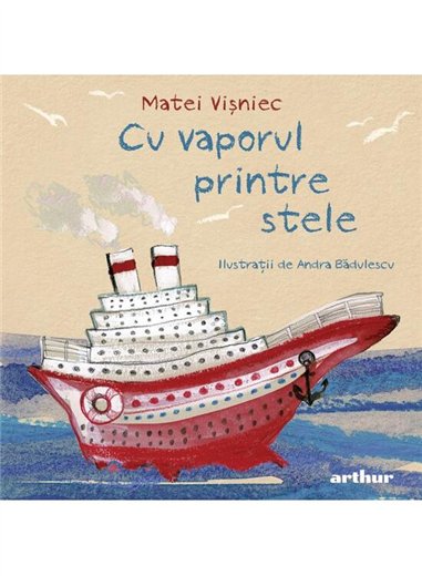 Cu vaporul printre stele - Matei Visniec | Arthur [cartonata]