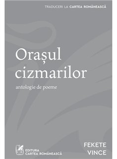 Orasul cizmarilor - Fekete Vince | Cartea Romaneasca [necartonata]