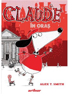 Claude Vol 1: Claude in oras - Alex T. Smith | Arthur [cartonata]