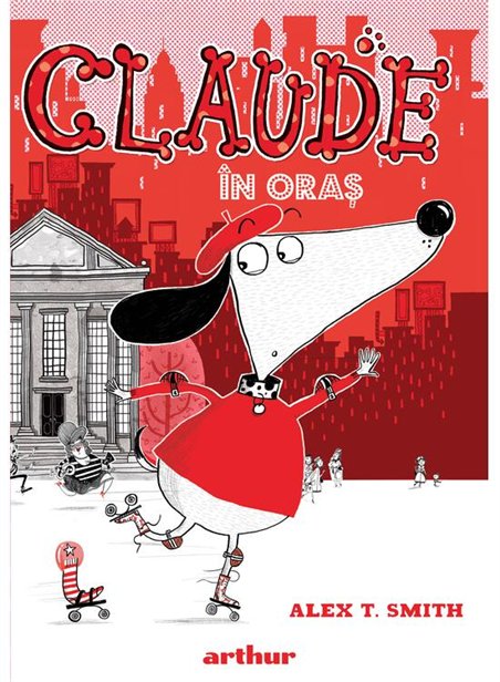 Claude Vol 1: Claude in oras - Alex T. Smith | Arthur [cartonata]