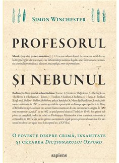 Profesorul si nebunul: o poveste despre crima, insanitate si crearea Dictionarului Oxford - Simon Winchester | Editura Art 