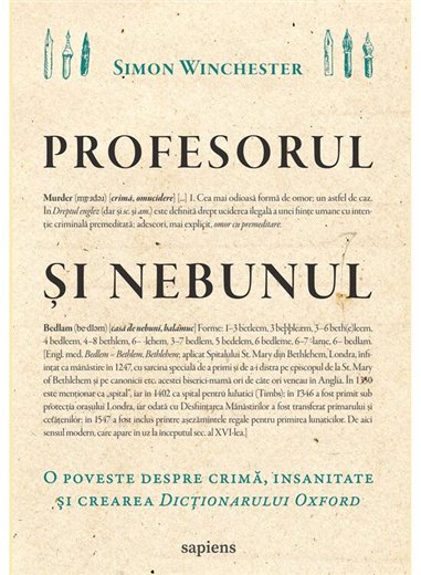 Profesorul si nebunul: o poveste despre crima, insanitate si crearea Dictionarului Oxford - Simon Winchester | Editura Art 