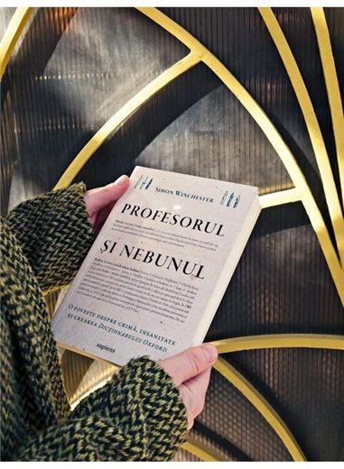 Profesorul si nebunul: o poveste despre crima, insanitate si crearea Dictionarului Oxford - Simon Winchester | Editura Art 