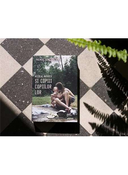 Si copiii copiilor lor - Nicolas Mathieu | Editura Art [necartonata]