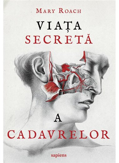Viata secreta a cadavrelor - Mary Roach | Editura Art [necartonata]