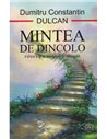 Mintea de dincolo. Ed. a II-a - Dumitru Constantin-Dulcan | Editura Scoala Ardeleana