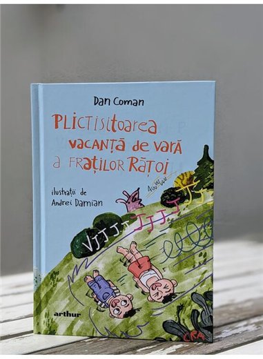 Plictisitoarea vacanta de vara a fratilor Ratoi - Dan Coman | Arthur [cartonata]