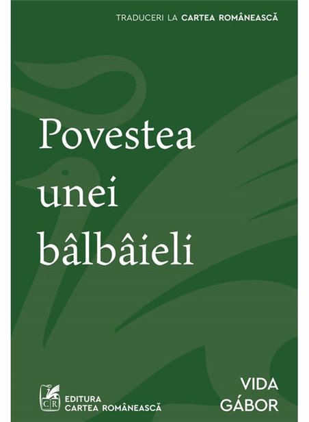 Povestea unei balbaieli - Vida Gabor | Cartea Romaneasca [necartonata]