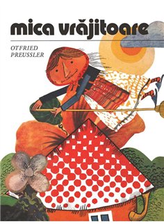 Mica Vrajitoare - Otfried Preussler | Arthur [cartonata]