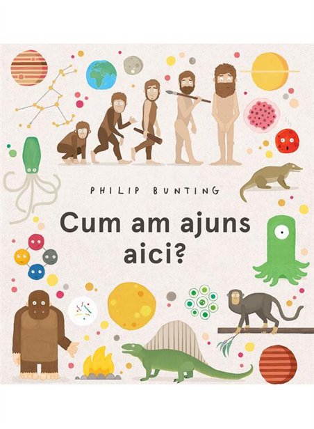 Cum am ajuns aici? - Philip Bunting | Vlad si Cartea cu Genius [cartonata]
