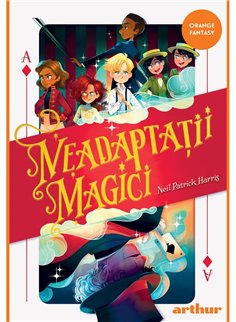 Neadaptatii magici (Vol 1) - Neil Patrick Harris | Arthur [necartonata]