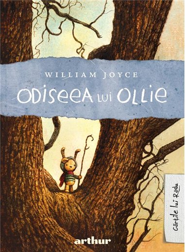 Odiseea lui Ollie - William Joyce | Arthur [cartonata]