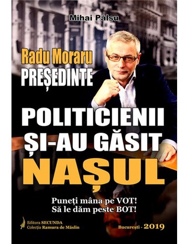 Politicienii și-au găsit nașul - Mihai Pâlșu | Editura Secunda