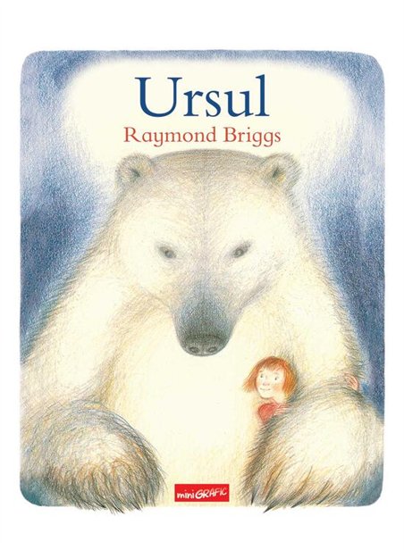 Ursul - Raymond Briggs | Grafic [cartonata]