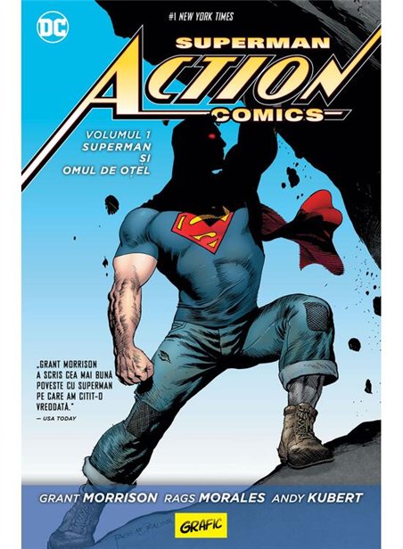 Superman Action Comics Vol 1: Superman si omul de otel - Grant Morrison, Rags Morales, Andy Kubert | Grafic [cartonata]