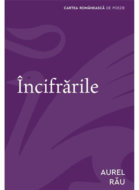 Incifrarile - Aurel Rau | Cartea Romaneasca [necartonata]