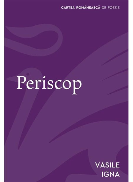 Periscop - Vasile Igna | Cartea Romaneasca [necartonata]