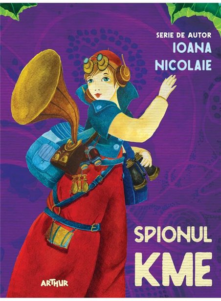 Spionul Kme - Ioana Nicolaie | Arthur [cartonata]